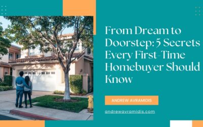 From Dream to Doorstep: 5 Secrets Every First-Time Homebuyer Should Know