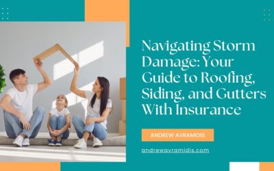 Navigating Storm Damage: Your Guide to Roofing, Siding, and Gutters With Insurance